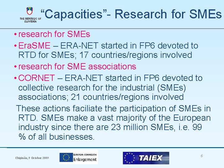 “Capacities”- Research for SMEs THE REPUBLIC OF SLOVENIA • research for SMEs • Era.