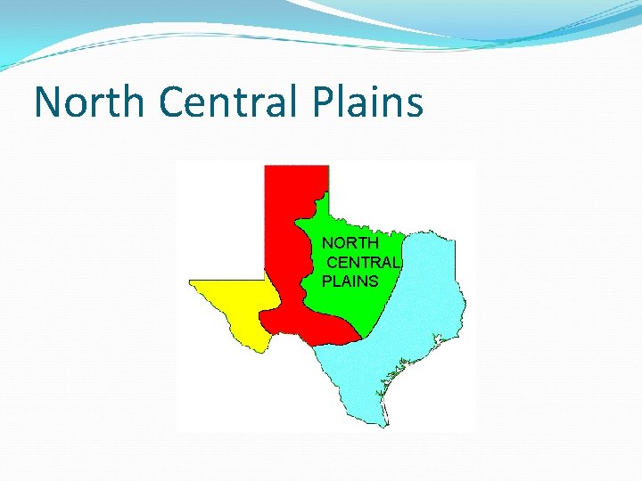 North Central Plains NORTH CENTRAL PLAINS 