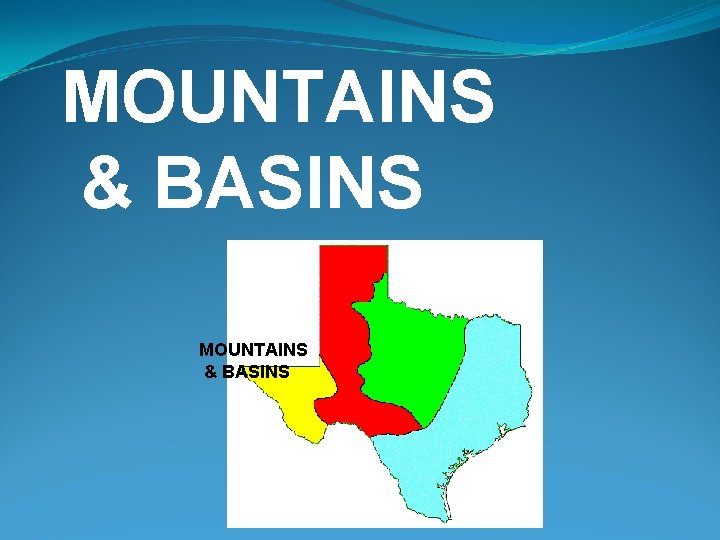 MOUNTAINS & BASINS 