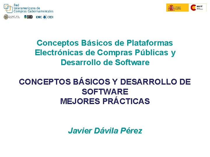 Conceptos Básicos de Plataformas Electrónicas de Compras Públicas y Desarrollo de Software CONCEPTOS BÁSICOS