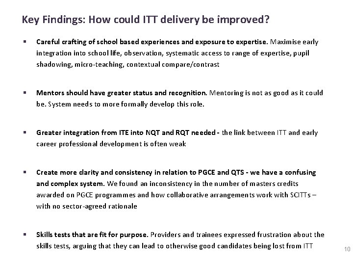 Key Findings: How could ITT delivery be improved? § Careful crafting of school based Key Findings: How could ITT delivery be improved? § Careful crafting of school based
