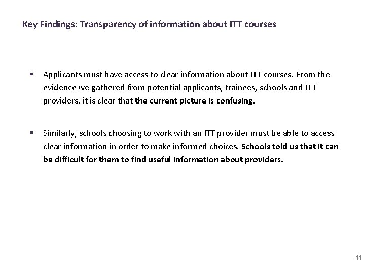 Key Findings: Transparency of information about ITT courses § Applicants must have access to Key Findings: Transparency of information about ITT courses § Applicants must have access to