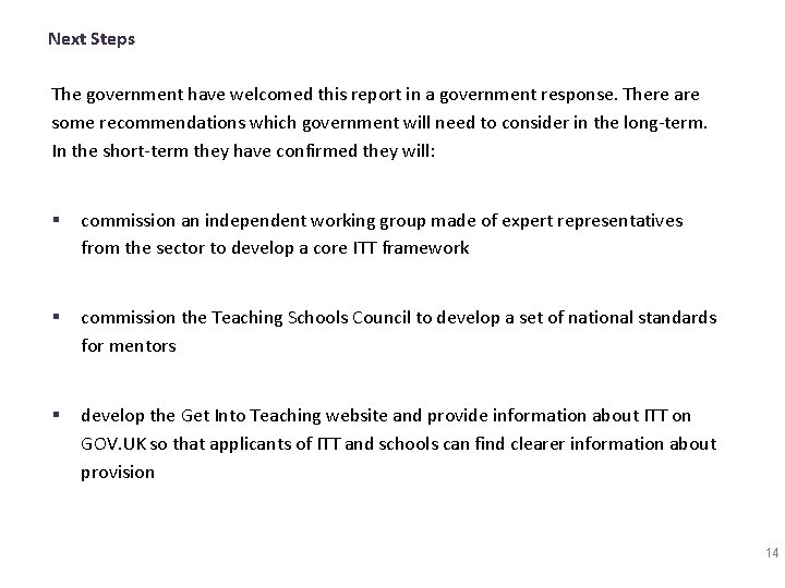 Next Steps The government have welcomed this report in a government response. There are Next Steps The government have welcomed this report in a government response. There are