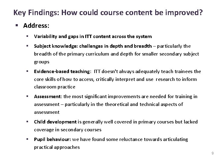 Key Findings: How could course content be improved? § Address: § Variability and gaps Key Findings: How could course content be improved? § Address: § Variability and gaps