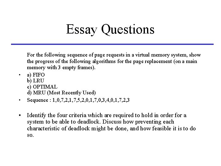 Essay Questions • • For the following sequence of page requests in a virtual