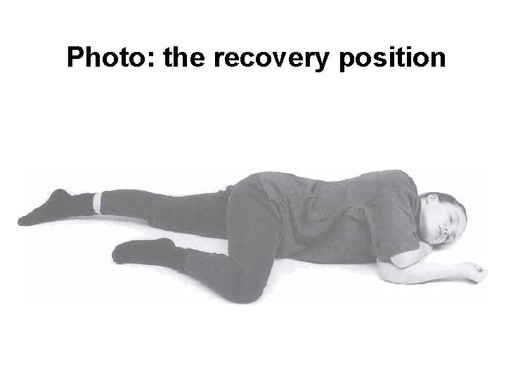 Photo: the recovery position 