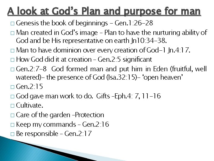 A look at God’s Plan and purpose for man � Genesis the book of