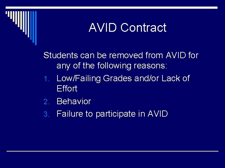 AVID Contract Students can be removed from AVID for any of the following reasons: