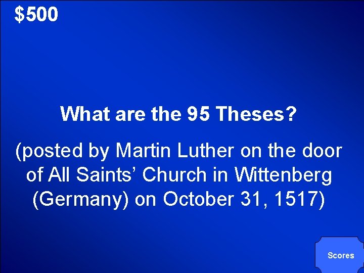 © Mark E. Damon - All Rights Reserved $500 What are the 95 Theses?