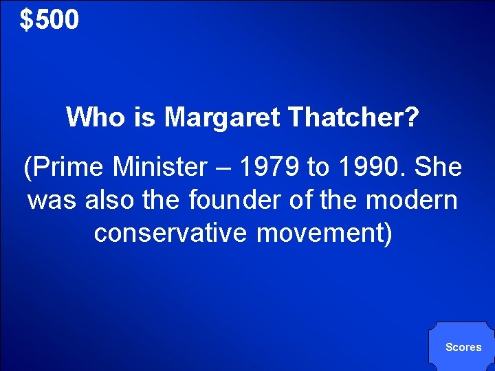© Mark E. Damon - All Rights Reserved $500 Who is Margaret Thatcher? (Prime