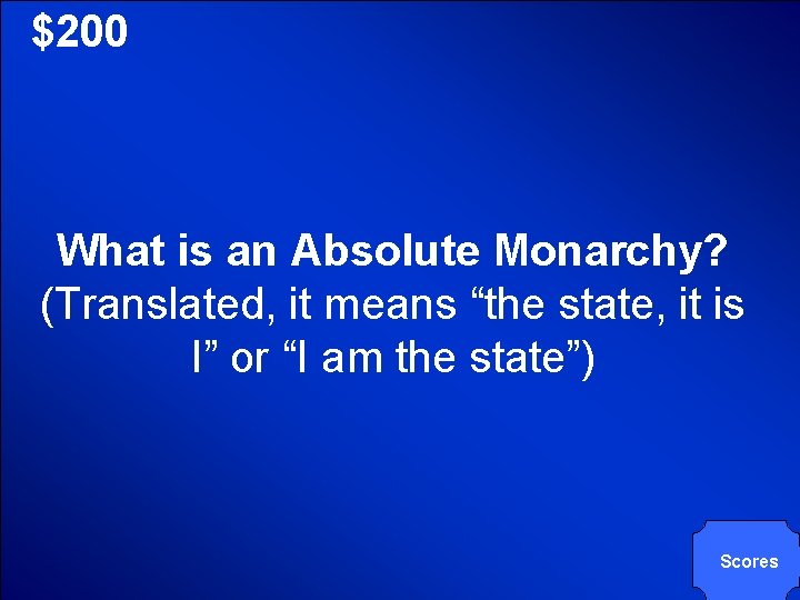 © Mark E. Damon - All Rights Reserved $200 What is an Absolute Monarchy?