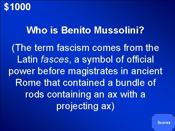 © Mark E. Damon - All Rights Reserved $1000 Who is Benito Mussolini? (The