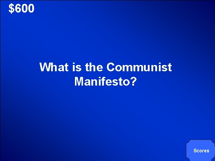 © Mark E. Damon - All Rights Reserved $600 What is the Communist Manifesto?