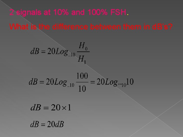 2 signals at 10% and 100% FSH. What is the difference between them in