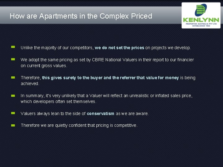 How are Apartments in the Complex Priced Unlike the majority of our competitors, we