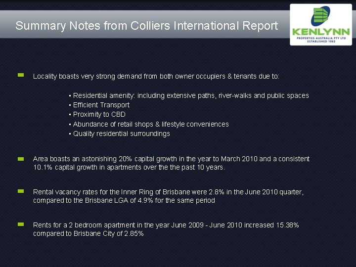 Summary Notes from Colliers International Report Locality boasts very strong demand from both owner