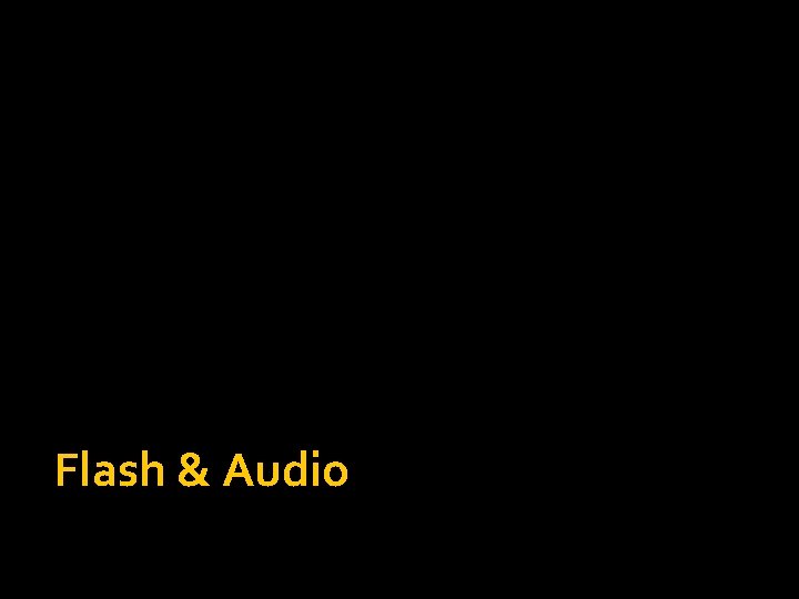 Flash & Audio 