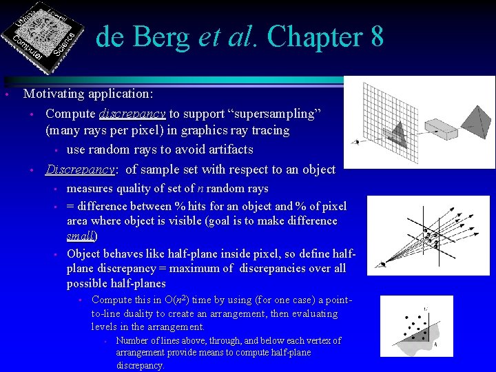 de Berg et al. Chapter 8 • Motivating application: • Compute discrepancy to support