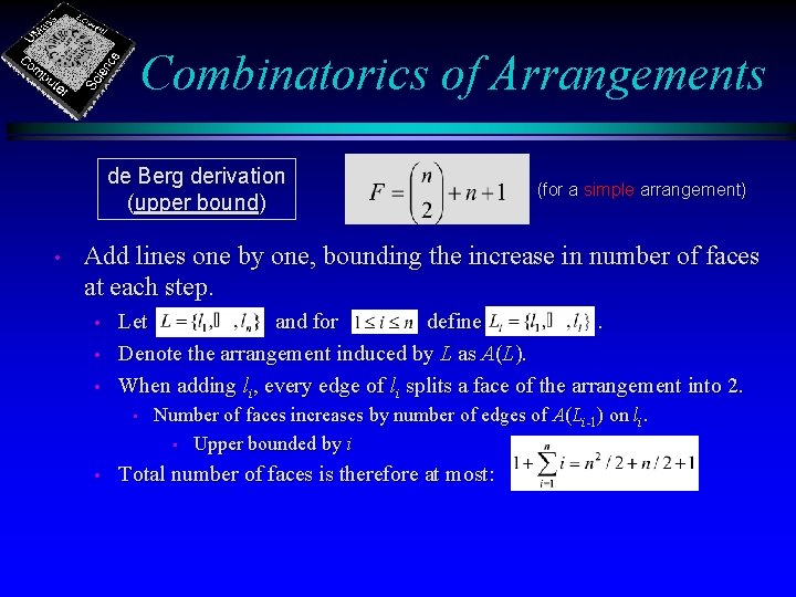 Combinatorics of Arrangements de Berg derivation (upper bound) • (for a simple arrangement) Add