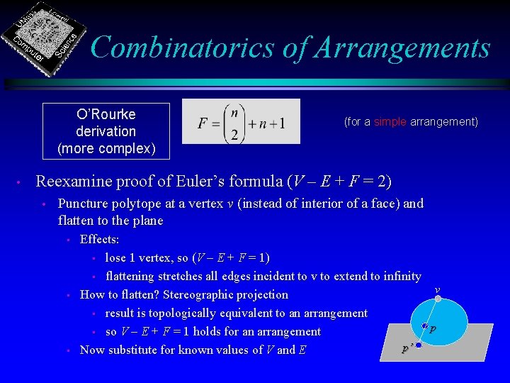 Combinatorics of Arrangements O’Rourke derivation (more complex) • (for a simple arrangement) Reexamine proof
