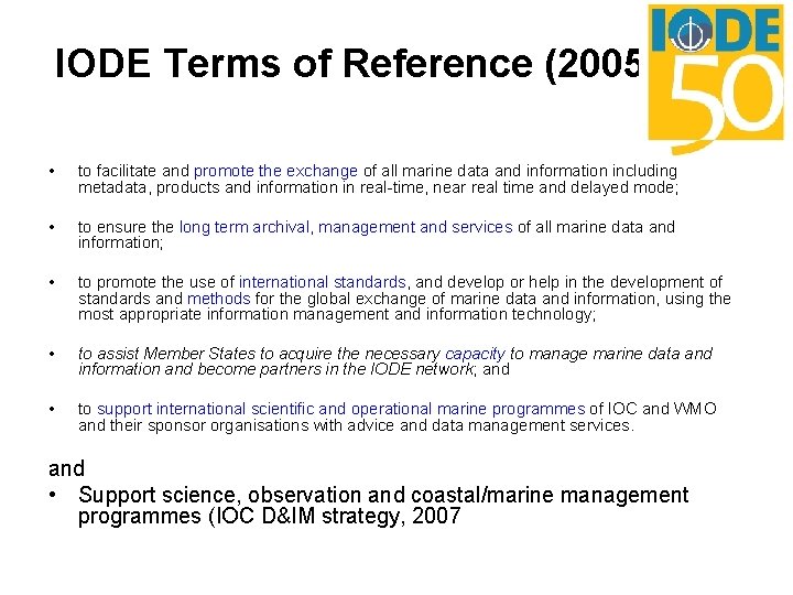 IODE Terms of Reference (2005) • to facilitate and promote the exchange of all IODE Terms of Reference (2005) • to facilitate and promote the exchange of all
