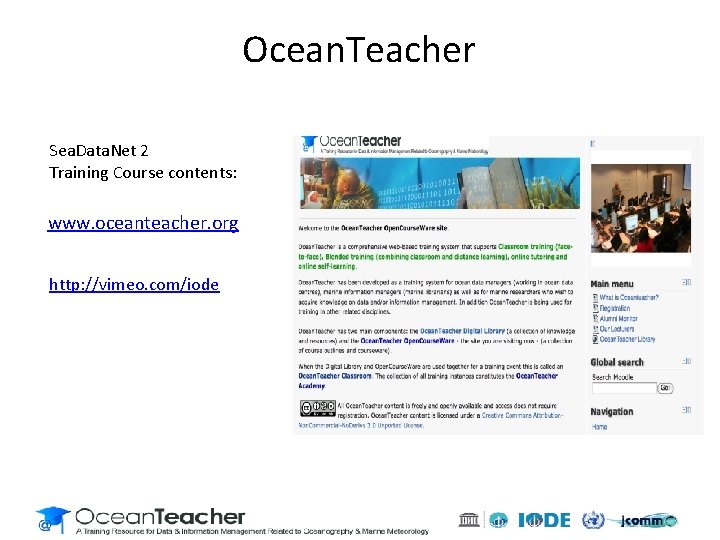 Ocean. Teacher Sea. Data. Net 2 Training Course contents: www. oceanteacher. org http: //vimeo. Ocean. Teacher Sea. Data. Net 2 Training Course contents: www. oceanteacher. org http: //vimeo.