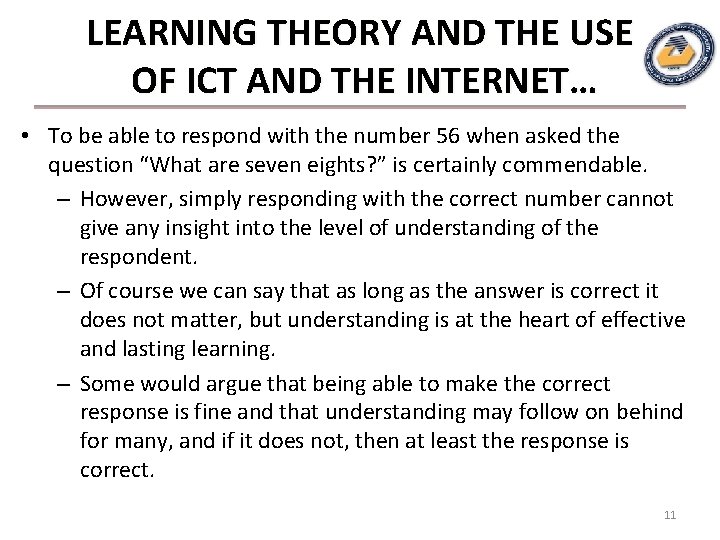 LEARNING THEORY AND THE USE OF ICT AND THE INTERNET… • To be able LEARNING THEORY AND THE USE OF ICT AND THE INTERNET… • To be able