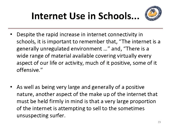 Internet Use in Schools. . . • Despite the rapid increase in internet connectivity Internet Use in Schools. . . • Despite the rapid increase in internet connectivity
