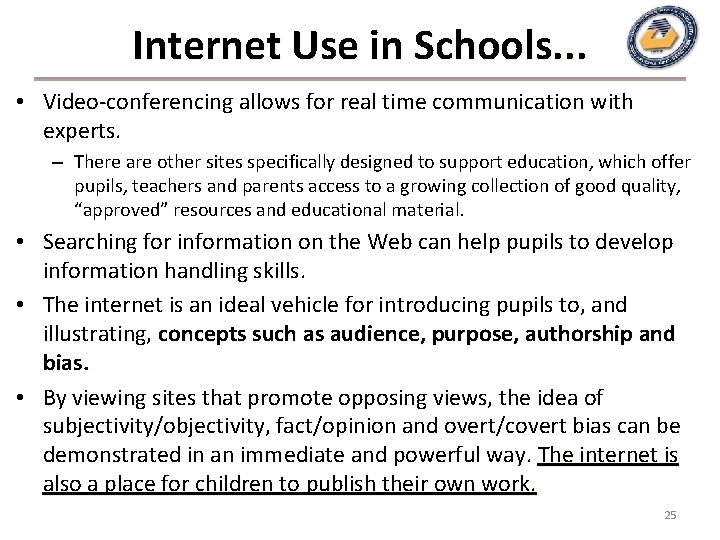 Internet Use in Schools. . . • Video-conferencing allows for real time communication with Internet Use in Schools. . . • Video-conferencing allows for real time communication with