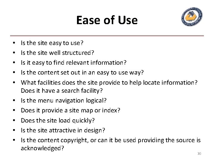 Ease of Use • • • Is the site easy to use? Is the Ease of Use • • • Is the site easy to use? Is the