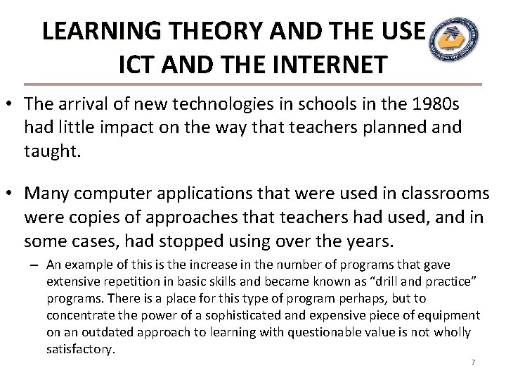 LEARNING THEORY AND THE USE OF ICT AND THE INTERNET • The arrival of LEARNING THEORY AND THE USE OF ICT AND THE INTERNET • The arrival of