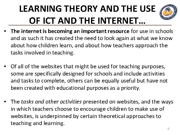 LEARNING THEORY AND THE USE OF ICT AND THE INTERNET… • The internet is LEARNING THEORY AND THE USE OF ICT AND THE INTERNET… • The internet is