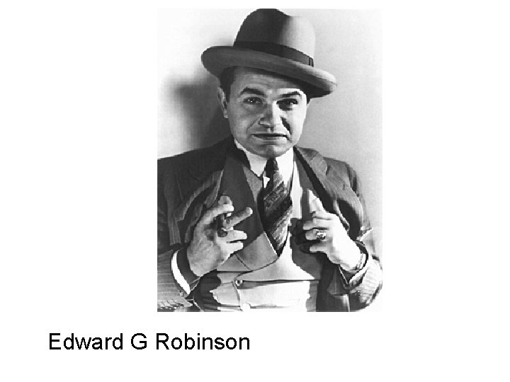 Edward G Robinson 