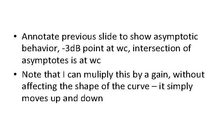  • Annotate previous slide to show asymptotic behavior, -3 d. B point at