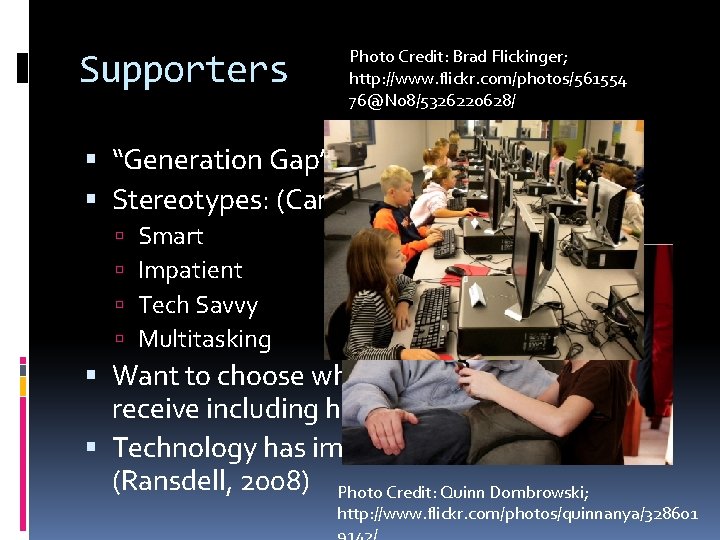 Supporters Photo Credit: Brad Flickinger; http: //www. flickr. com/photos/561554 76@N 08/5326220628/ “Generation Gap” (Buckingham,