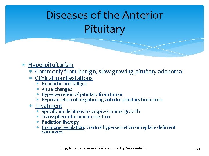 Diseases of the Anterior Pituitary Hyperpituitarism Commonly from benign, slow-growing pituitary adenoma Clinical manifestations