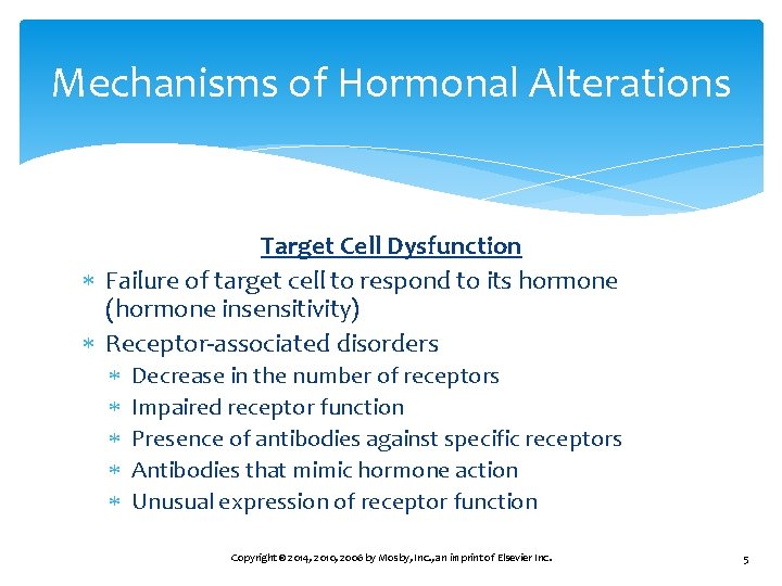 Mechanisms of Hormonal Alterations Target Cell Dysfunction Failure of target cell to respond to