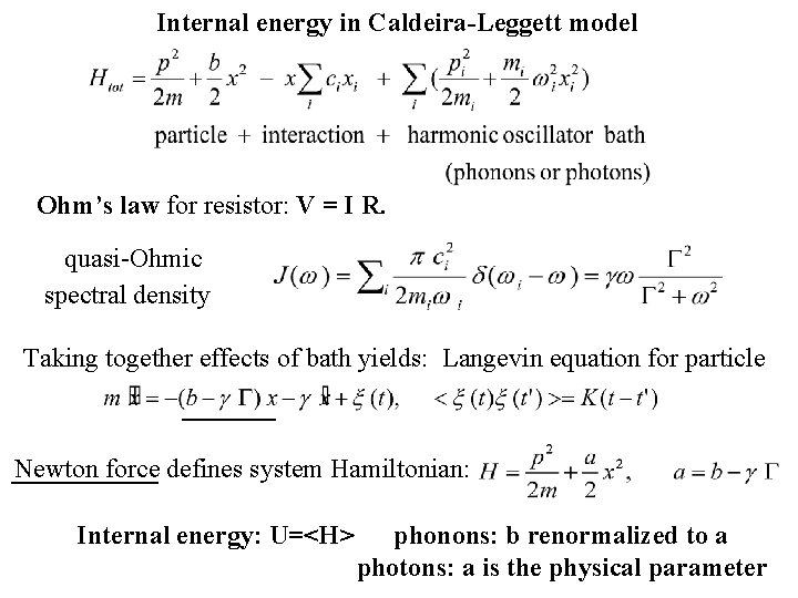 Internal energy in Caldeira-Leggett model Ohm’s law for resistor: V = I R. quasi-Ohmic