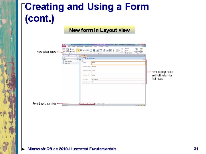 Creating and Using a Form (cont. ) New form in Layout view Microsoft Office