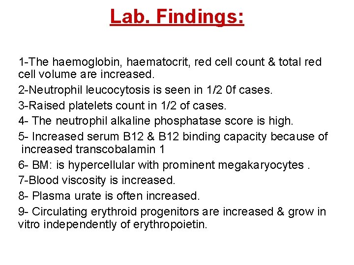 Lab. Findings: 1 -The haemoglobin, haematocrit, red cell count & total red cell volume