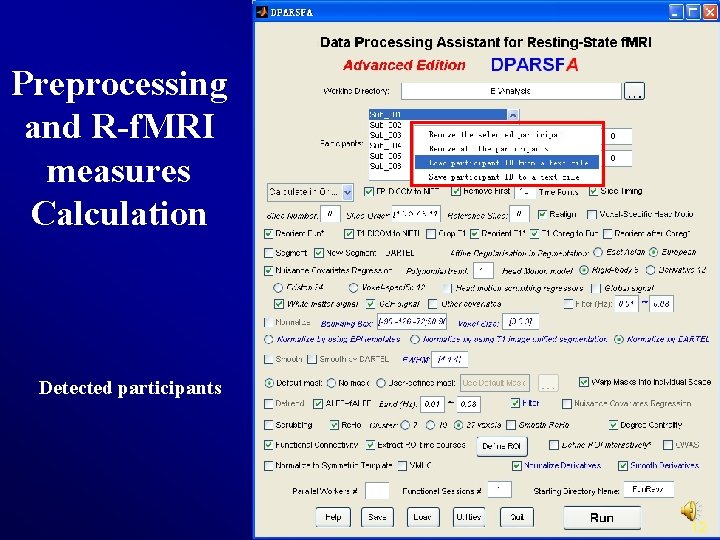 Preprocessing and R-f. MRI measures Calculation Detected participants 12 