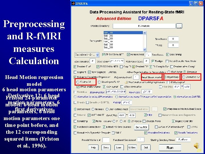 Preprocessing and R-f. MRI measures Calculation Head Motion regression model 6 head motion parameters