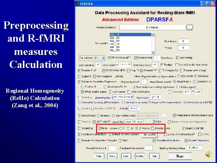 Preprocessing and R-f. MRI measures Calculation Regional Homogeneity (Re. Ho) Calculation (Zang et al.