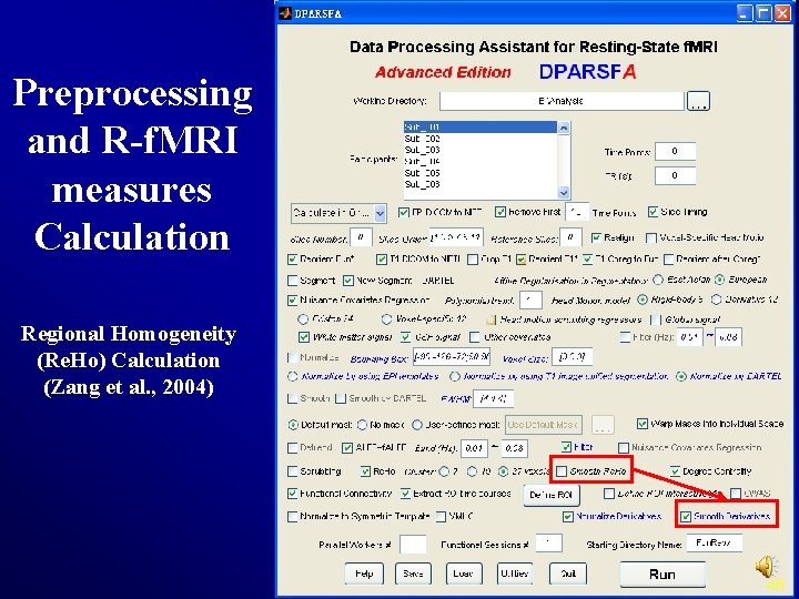 Preprocessing and R-f. MRI measures Calculation Regional Homogeneity (Re. Ho) Calculation (Zang et al.