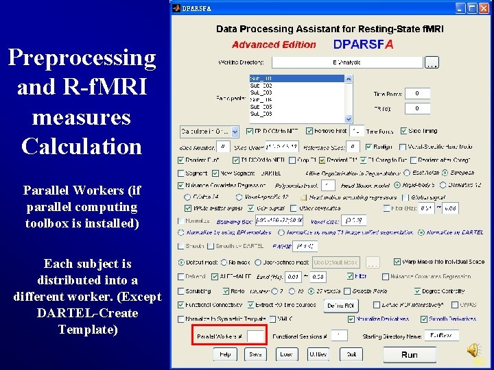 Preprocessing and R-f. MRI measures Calculation Parallel Workers (if parallel computing toolbox is installed)