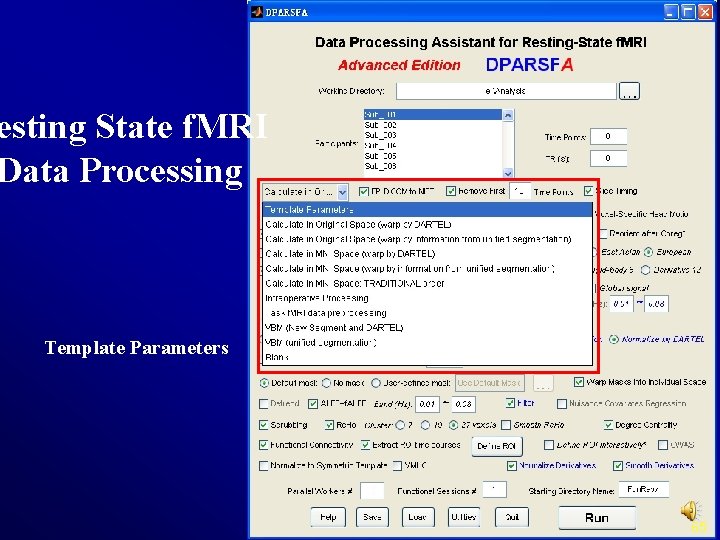 esting State f. MRI Data Processing Template Parameters 65 