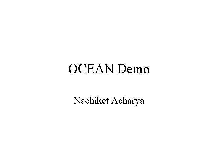 OCEAN Demo Nachiket Acharya 