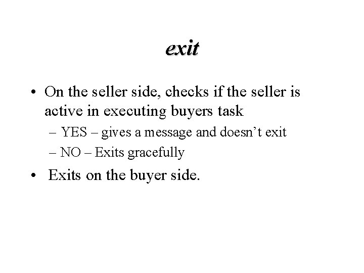 exit • On the seller side, checks if the seller is active in executing