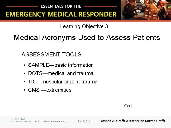 Learning Objective 3 Medical Acronyms Used to Assess Patients ASSESSMENT TOOLS • SAMPLE—basic information