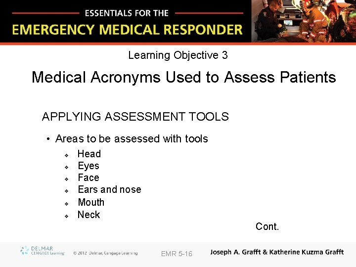 Learning Objective 3 Medical Acronyms Used to Assess Patients APPLYING ASSESSMENT TOOLS • Areas